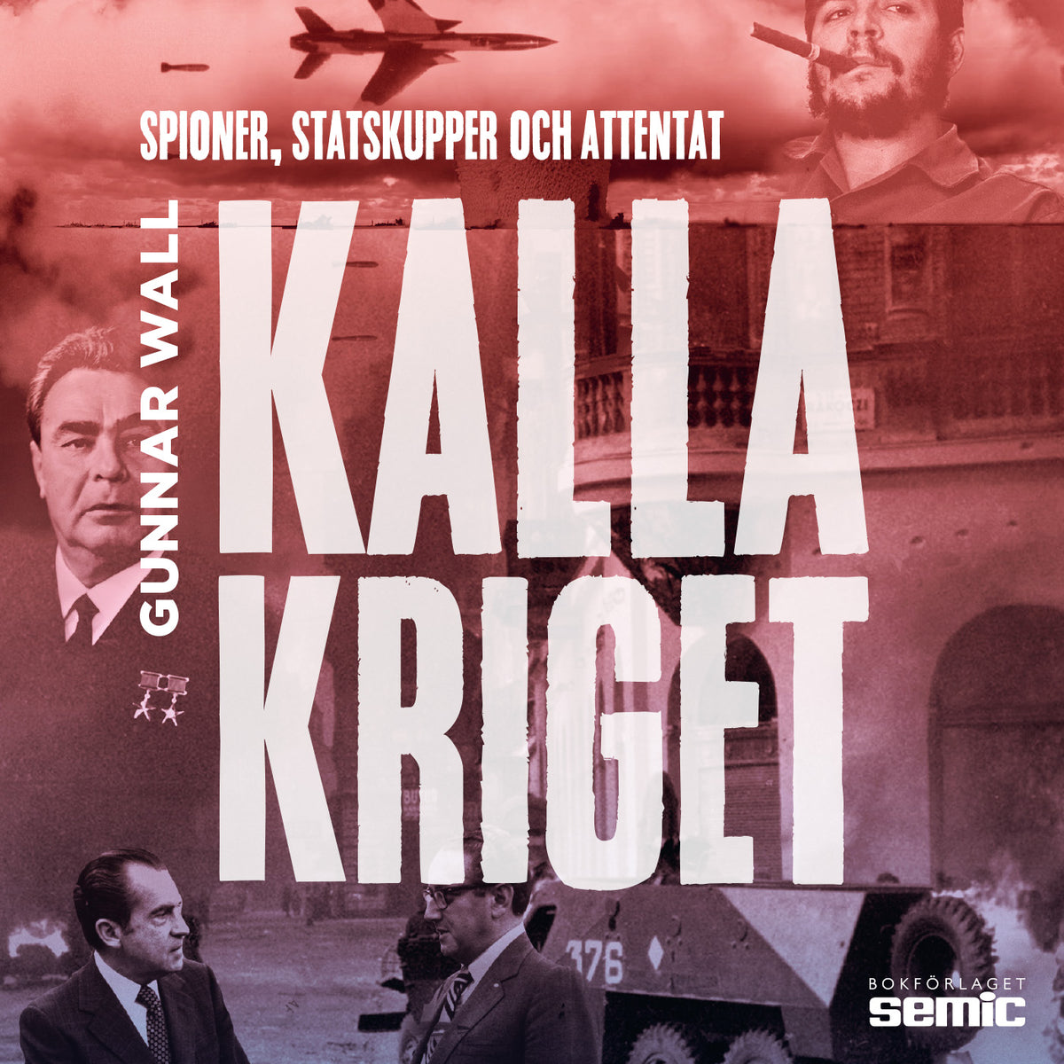 Kalla kriget : spioner, statskupper och attentat – Ljudbok