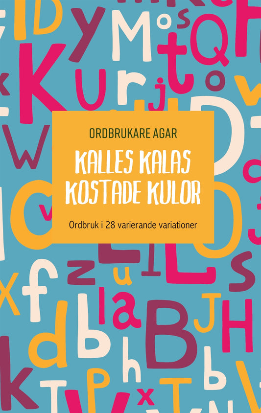 Kalles kalas kostade kulor – E-bok