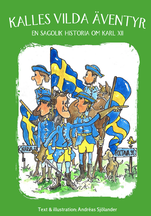 Kalles vilda äventyr - en sagolik historia om Karl XII – Ljudbok