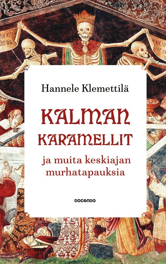 Kalman karamellit ja muita keskiajan murhatapauksia – E-bok