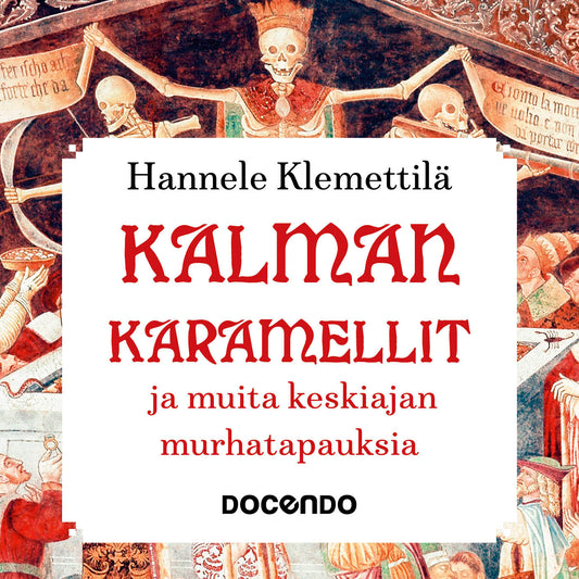 Kalman karamellit ja muita keskiajan murhatapauksia – Ljudbok