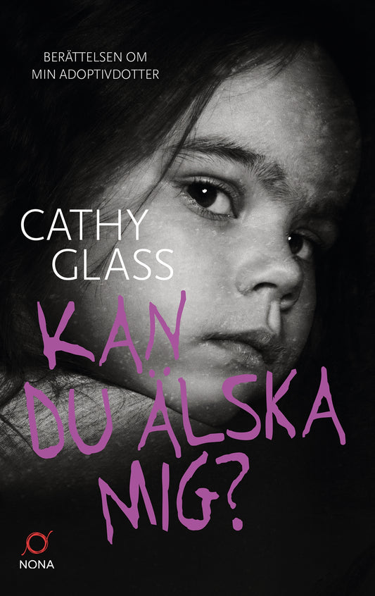Kan du älska mig? : berättelsen om min adoptivdotter – E-bok