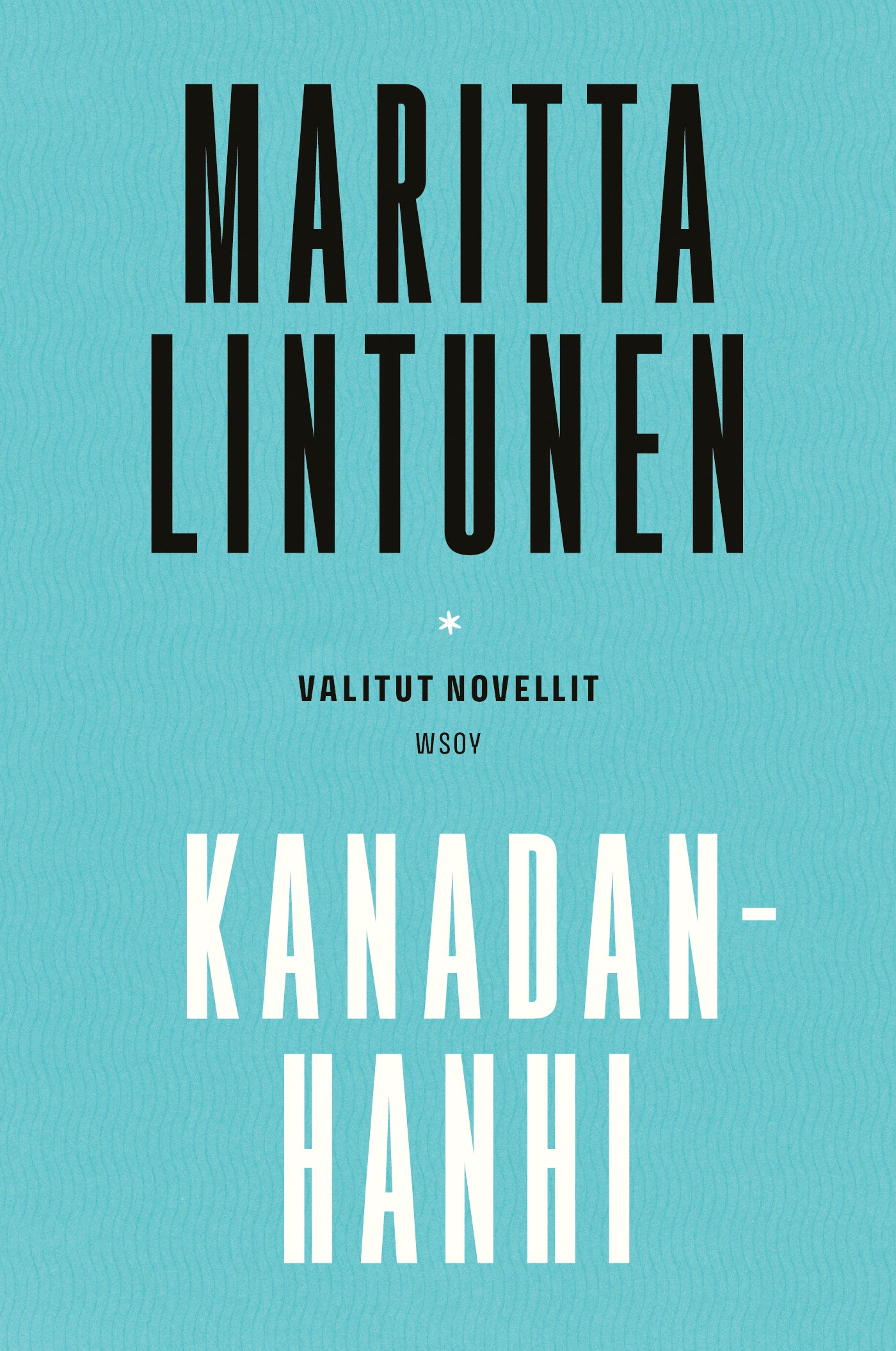 Kanadanhanhi. Valitut novellit – E-bok