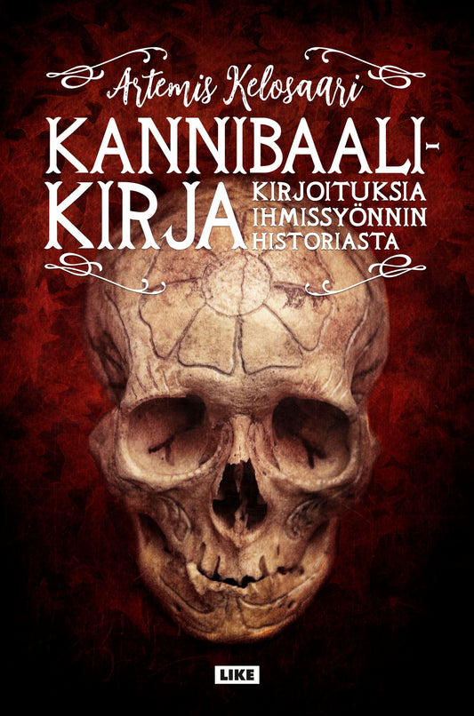 Kannibaalikirja - kirjoituksia ihmissyönnin historiasta – E-bok