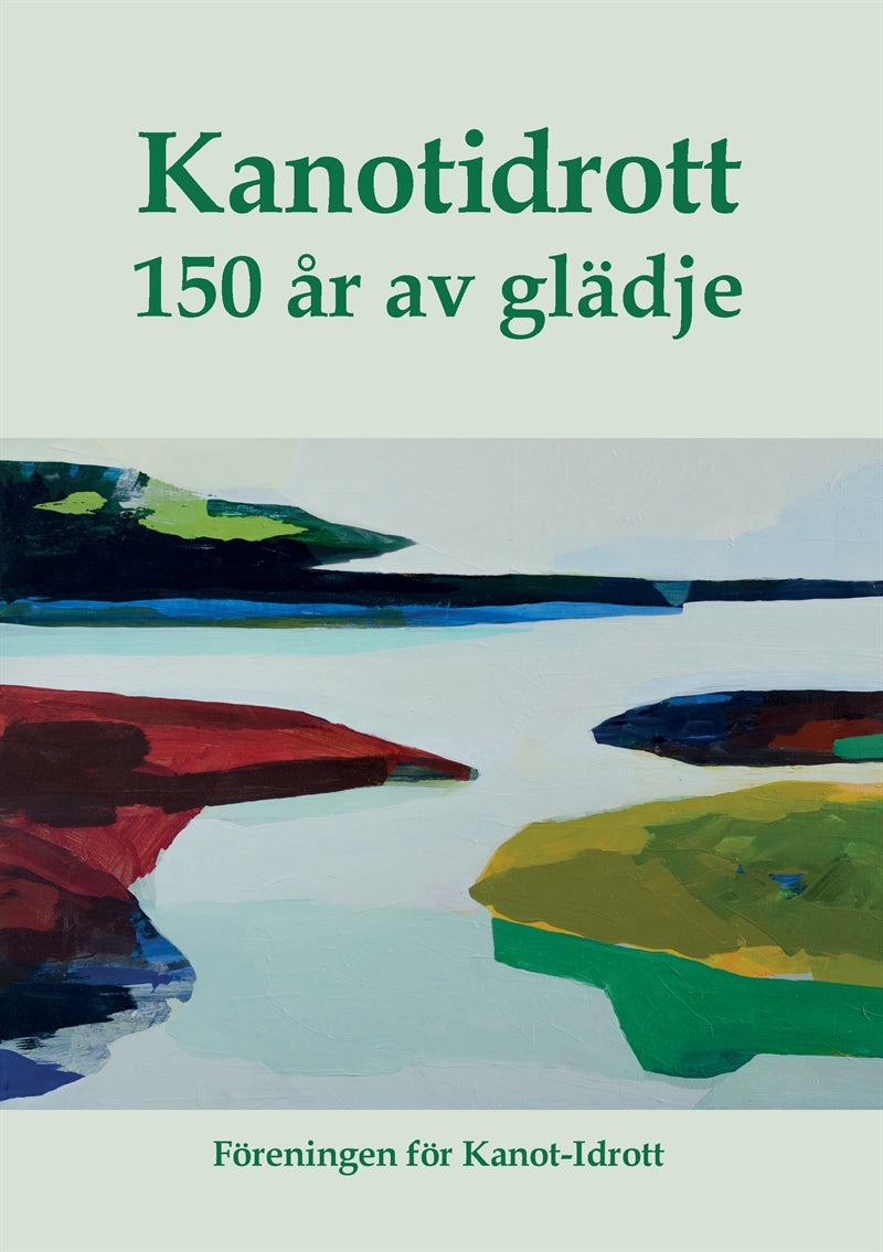 Kanotidrott: 150 år av glädje – E-bok