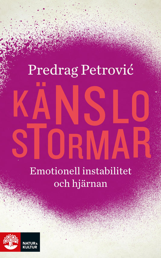 Känslostormar : emotionell instabilitet och hjärnan – E-bok