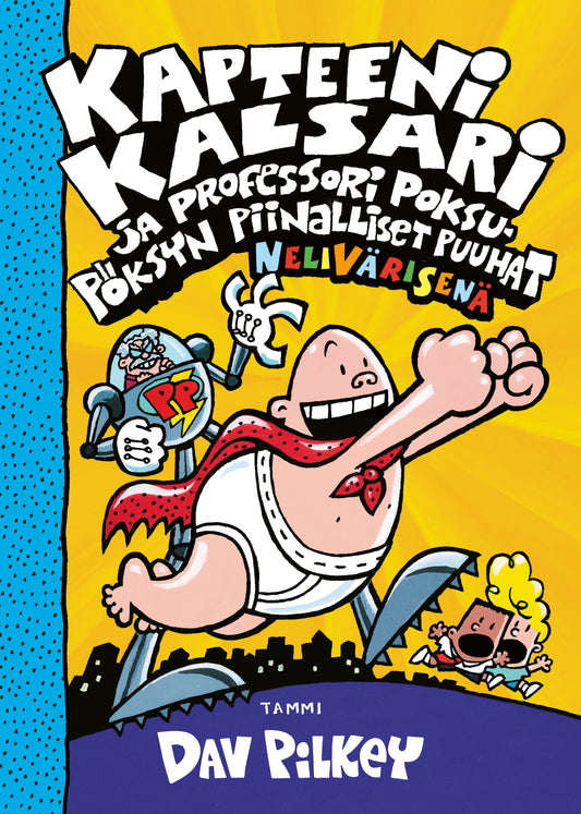 Kapteeni Kalsari ja professori Poksupöksyn piinalliset puuhat (nelivärinen) – E-bok
