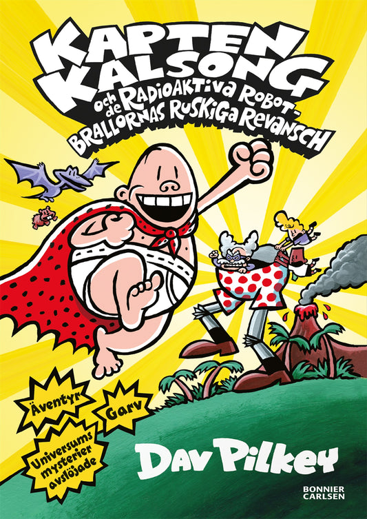 Kapten Kalsong och de radioaktiva robotbrallornas ruskiga revansch – E-bok