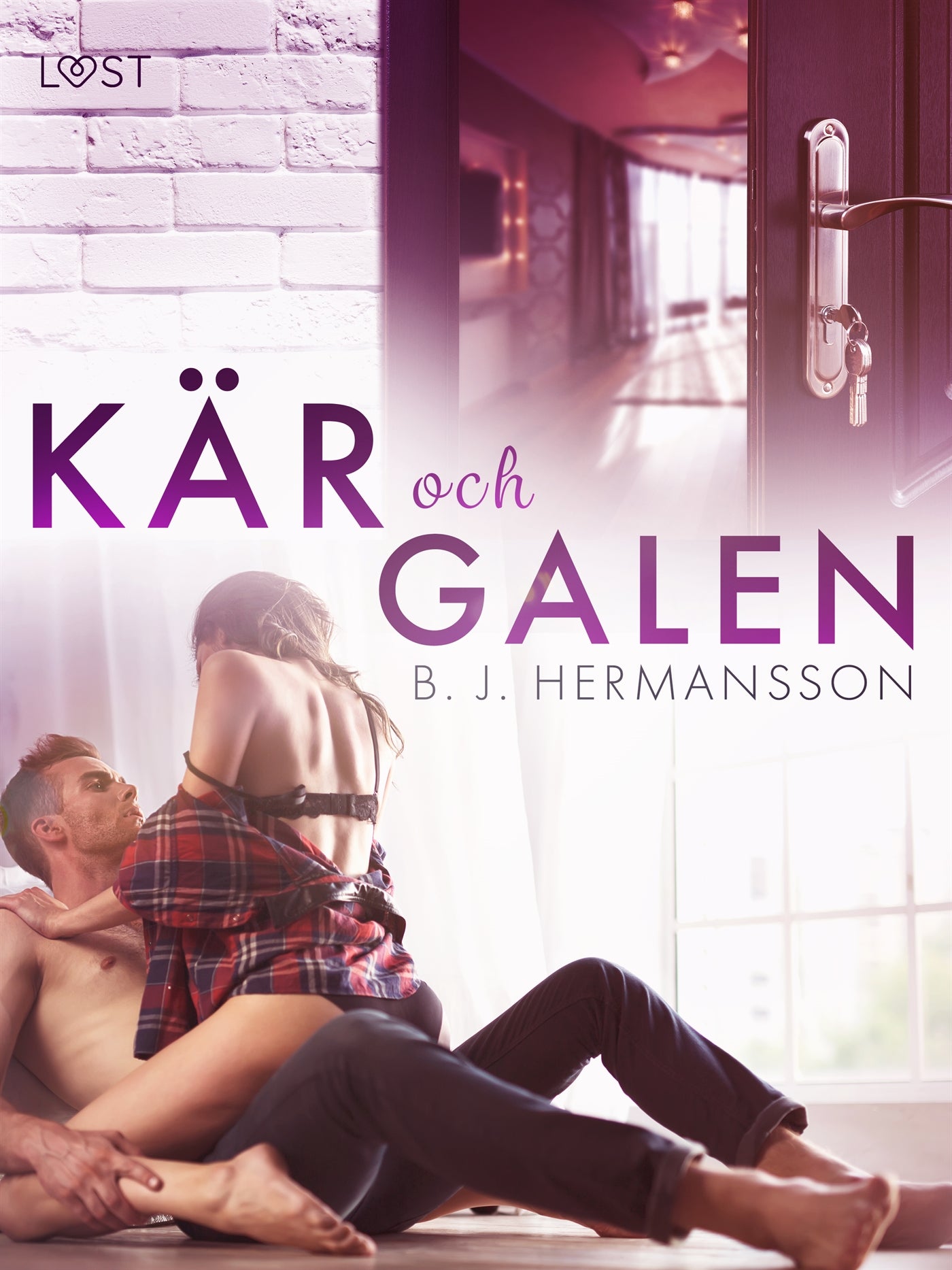 Kär och galen - erotisk romance – E-bok