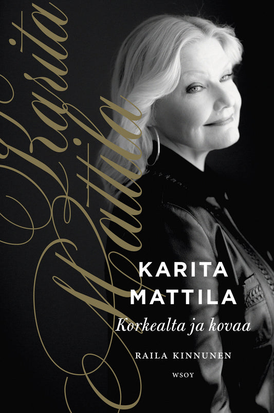 Karita Mattila - korkealta ja kovaa – E-bok