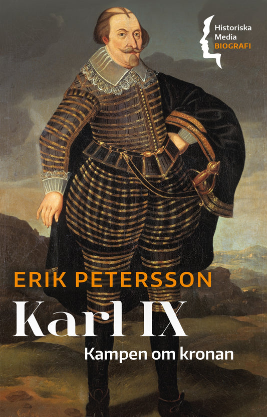 Karl IX : kampen om kronan – E-bok