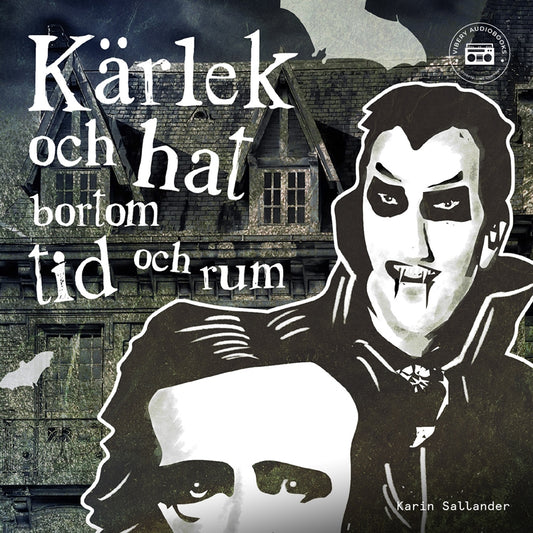 Kärlek och hat bortom tid och rum – Ljudbok