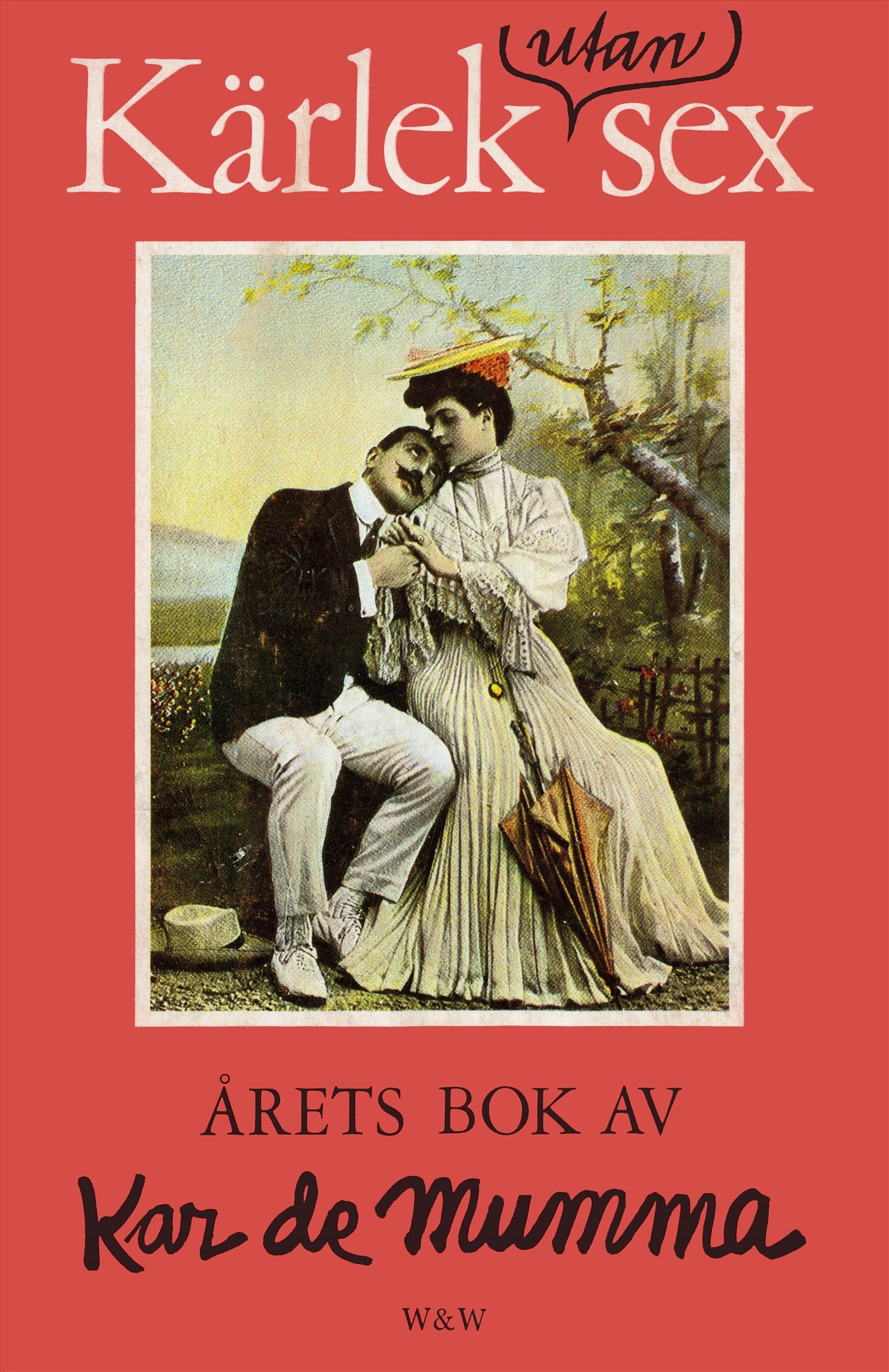 Kärlek utan sex : novelletter eller vad man nu skall kalla dessa stycken – E-bok