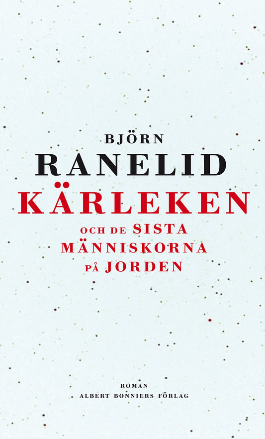 Kärleken och de sista människorna på jorden – E-bok