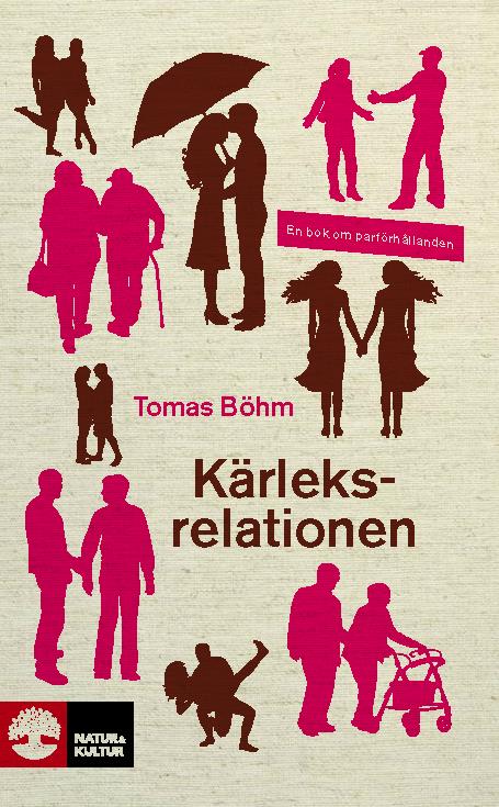 Kärleksrelationen : en bok om parförhållanden  – E-bok