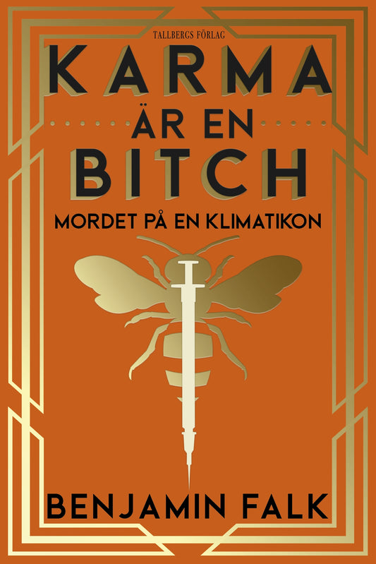 Karma är en bitch - mordet på en klimatikon – E-bok