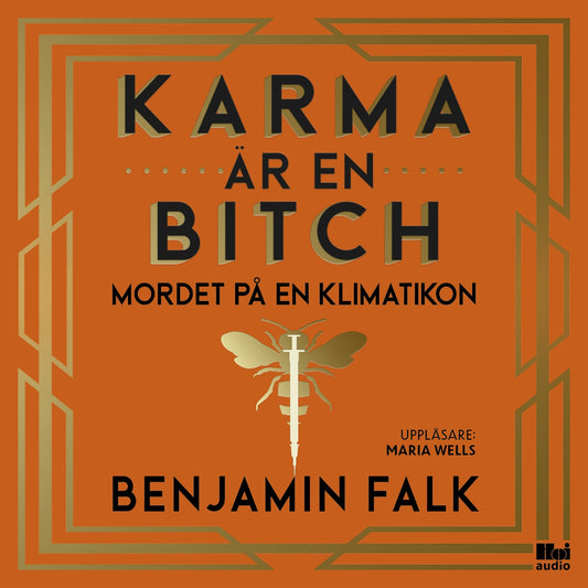 Karma är en bitch - mordet på en klimatikon – Ljudbok