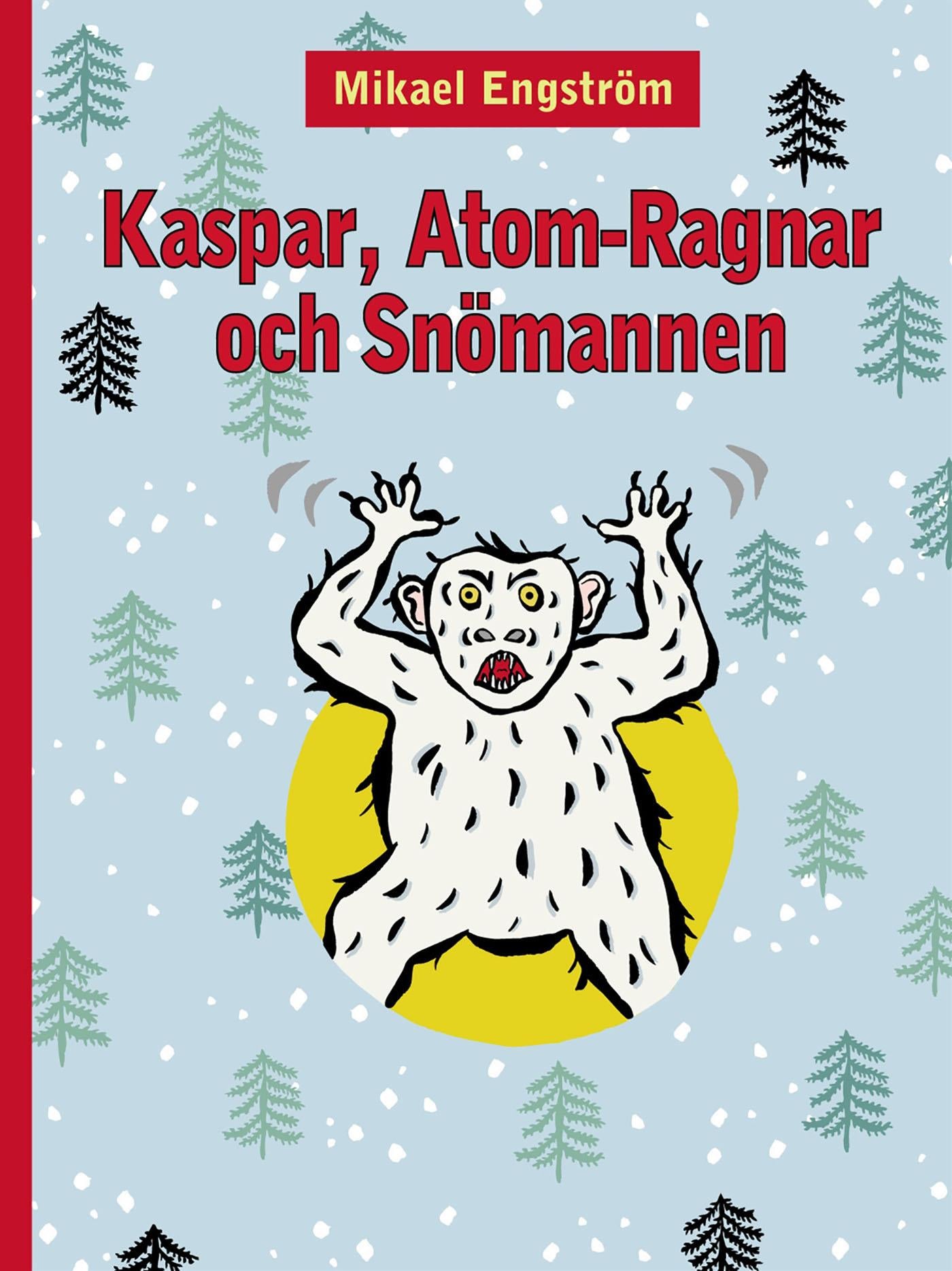 Kaspar, Atom-Ragnar och snömannen – E-bok