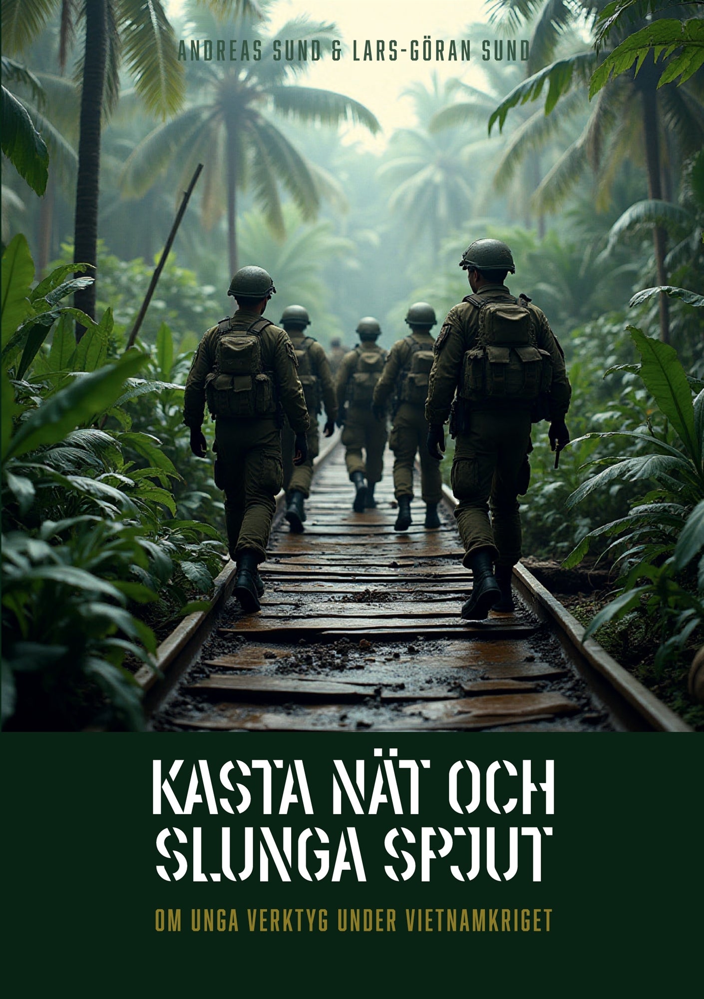 Kasta nät och slunga spjut: Om unga verktyg under Vietnamkriget – E-bok