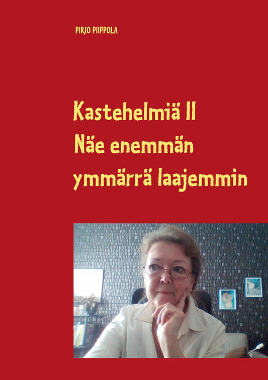 Kastehelmiä II: Näe enemmän - ymmärrä laajemmin – E-bok