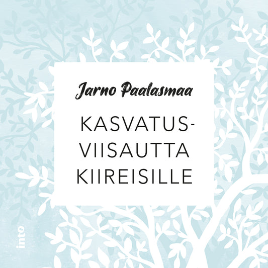 Kasvatusviisautta kiireisille – Ljudbok