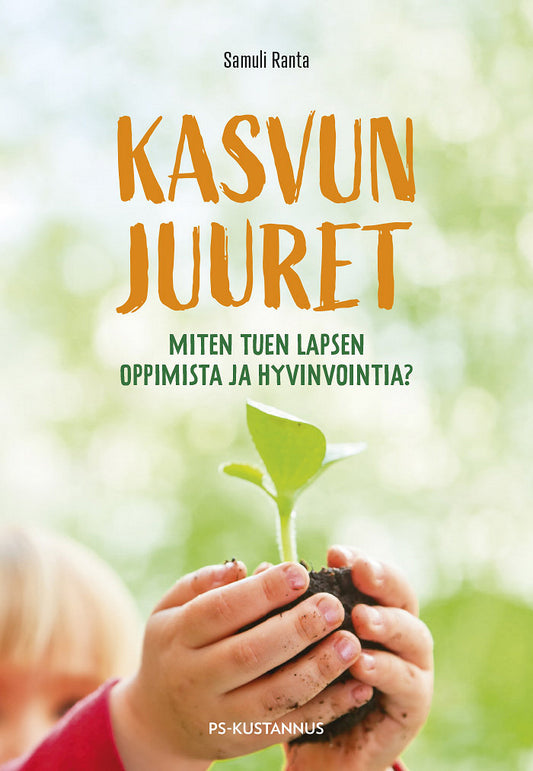 Kasvun juuret – E-bok