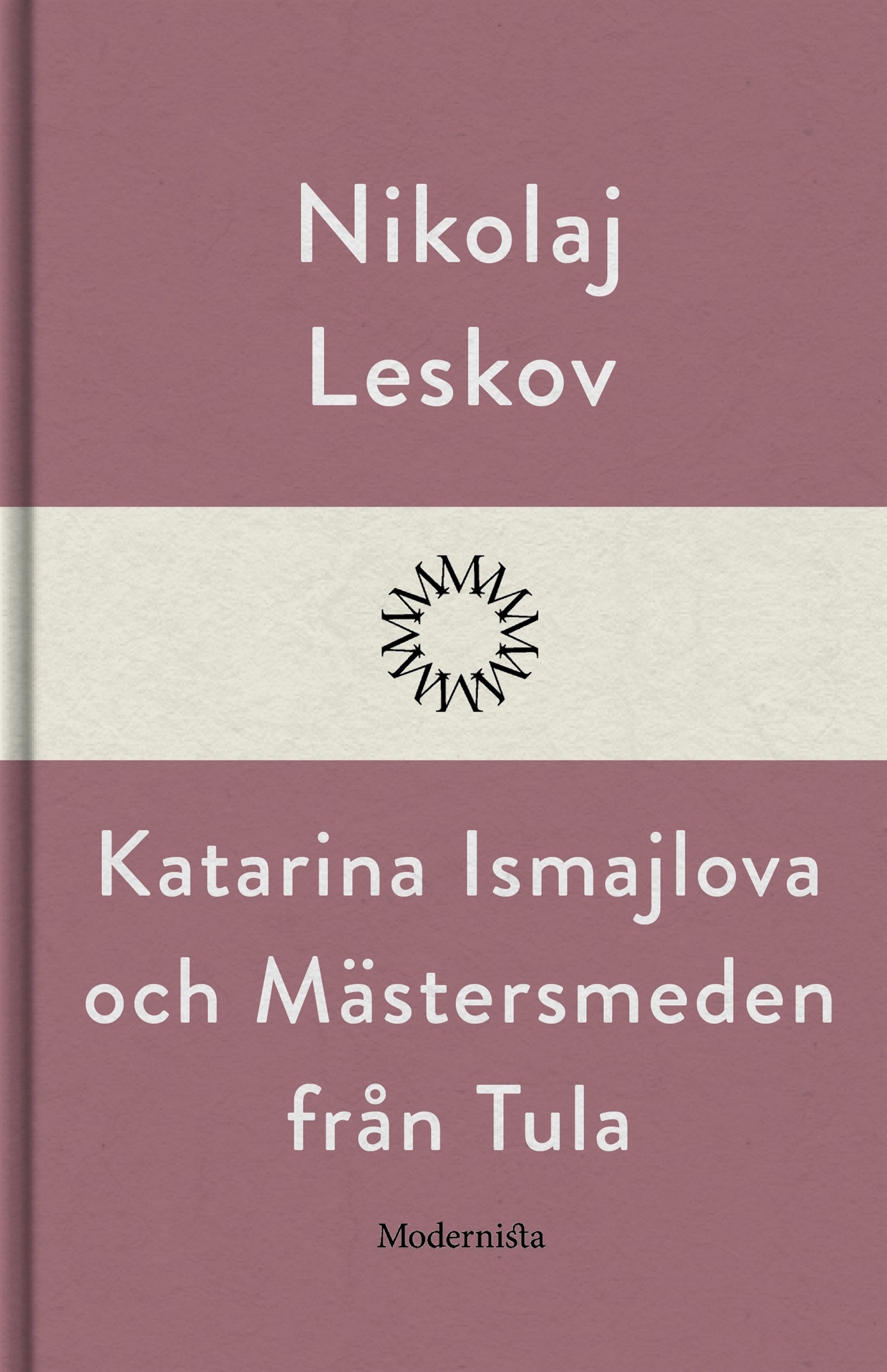 Katarina Ismajlova och Mästersmeden från Tula – E-bok