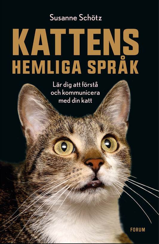 Kattens hemliga språk : lär dig att förstå och kommunicera med din katt – E-bok