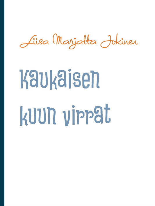 Kaukaisen kuun virrat – E-bok