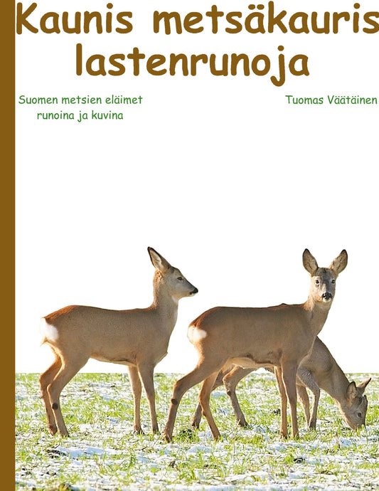 Kaunis metsäkauris: lastenrunoja – E-bok