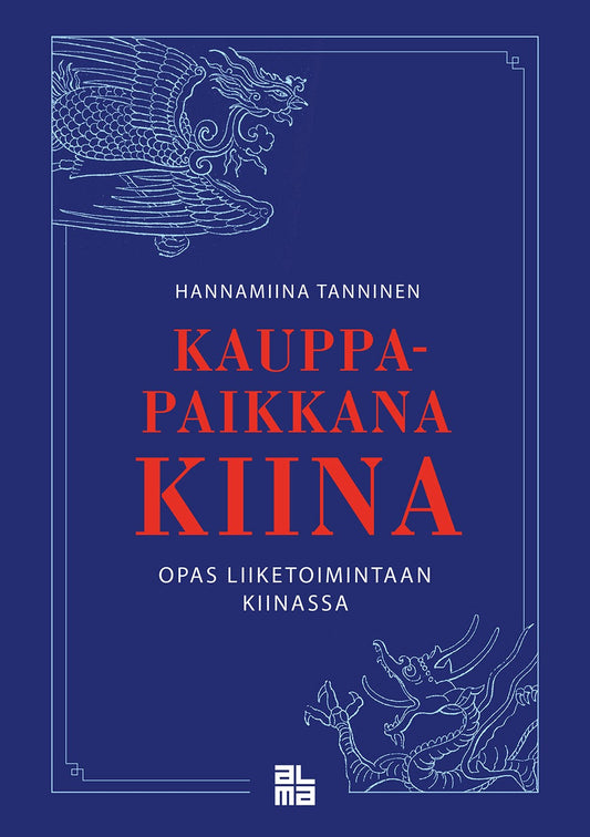 Kauppapaikkana Kiina – E-bok