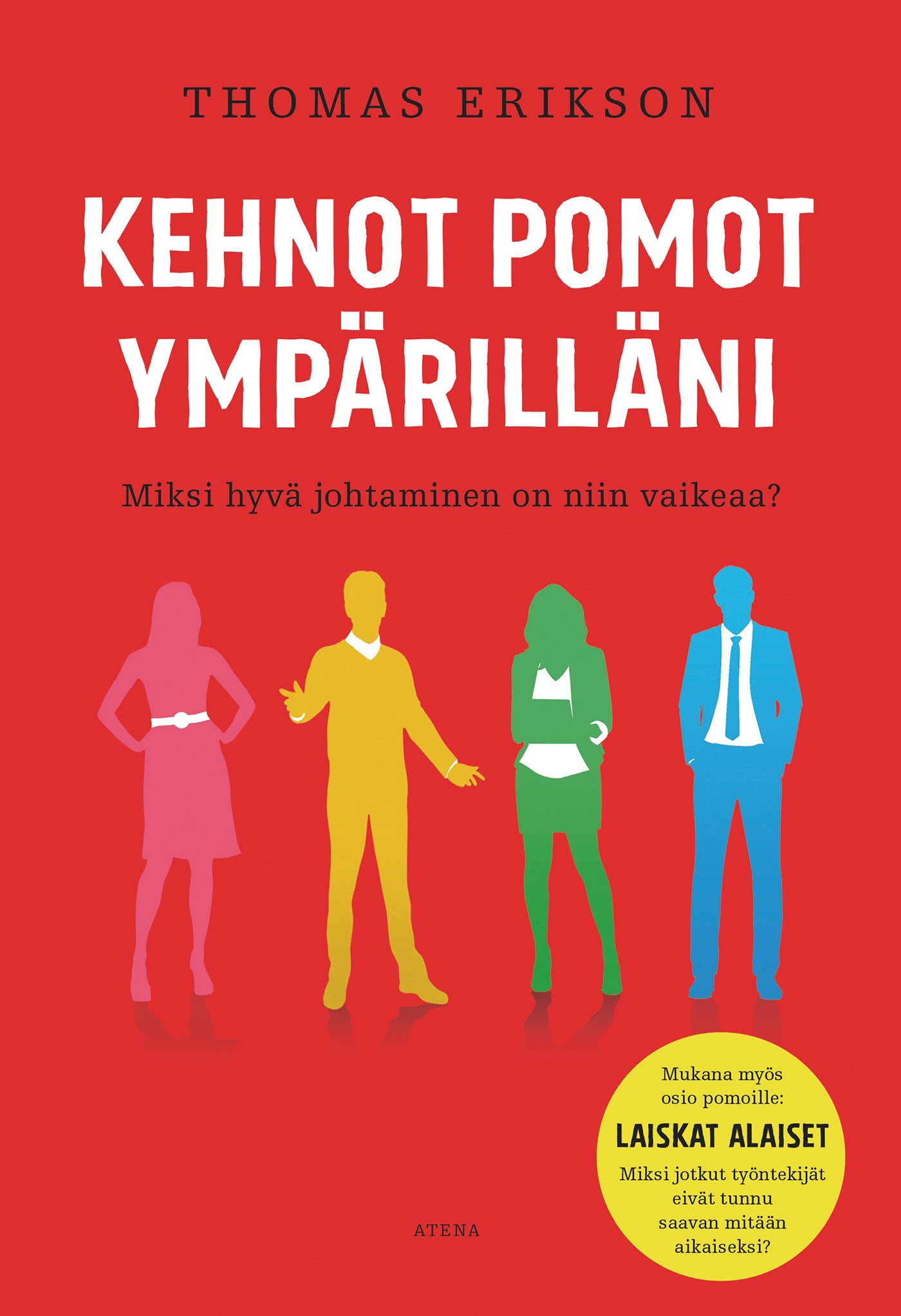 Kehnot pomot ympärilläni – E-bok