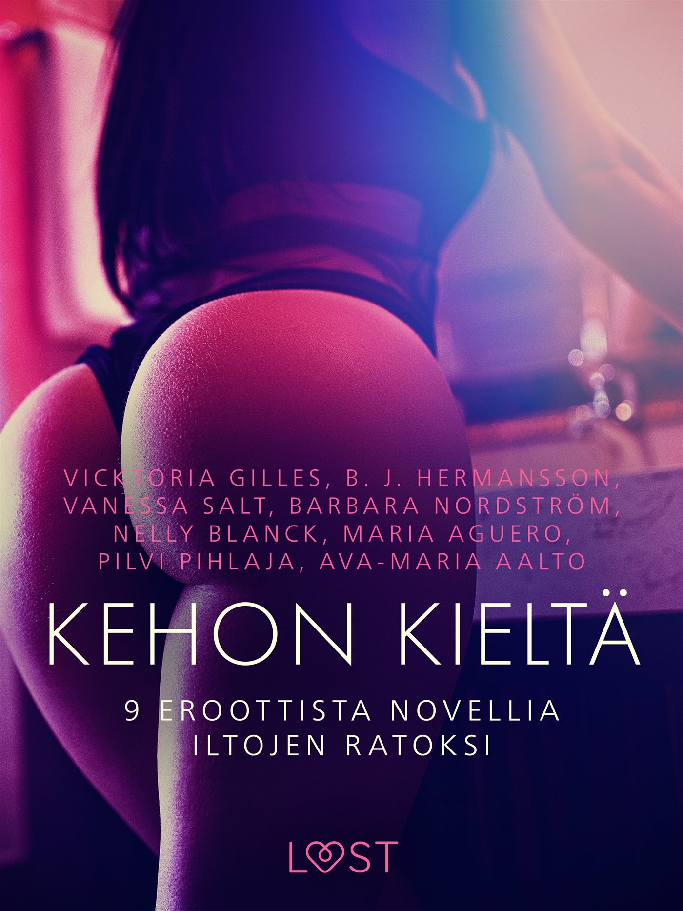 Kehon kieltä: 9 eroottista novellia iltojen ratoksi – E-bok