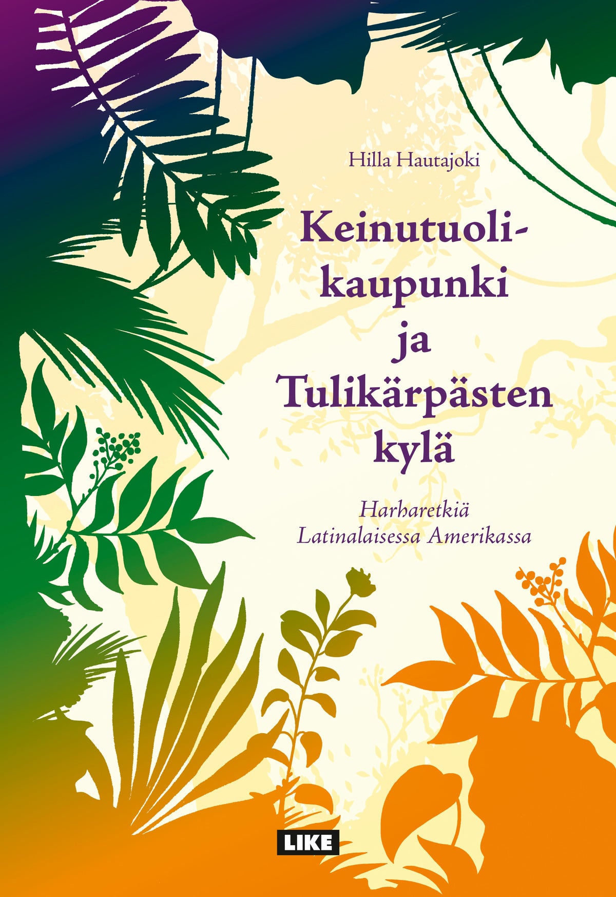 Keinutuolikaupunki ja Tulikärpästen kylä – E-bok