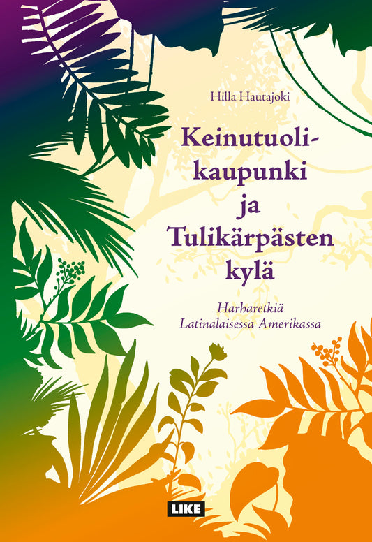 Keinutuolikaupunki ja Tulikärpästen kylä – E-bok