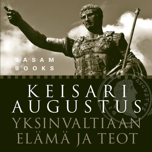 Keisari Augustus - Yksinvaltiaan elämä ja teot – Ljudbok