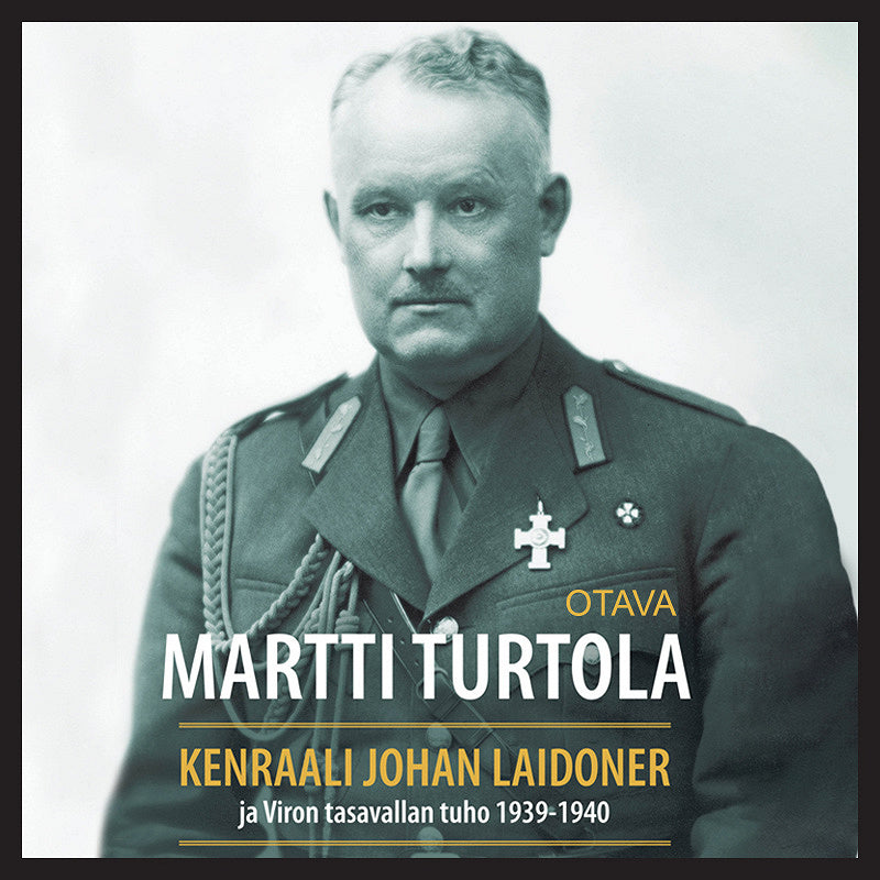Kenraali Johan Laidoner ja Viron tasavallan tuho 1939-1940 – Ljudbok