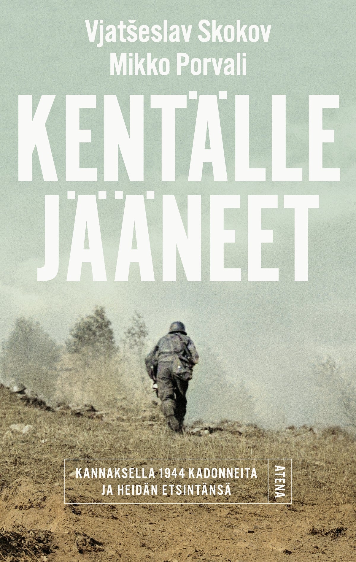Kentälle jääneet – E-bok