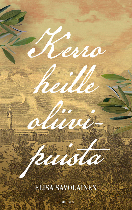 Kerro heille oliivipuista – E-bok