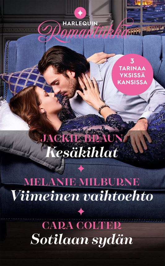 Kesäkihlat / Viimeinen vaihtoehto / Sotilaan sydän – E-bok