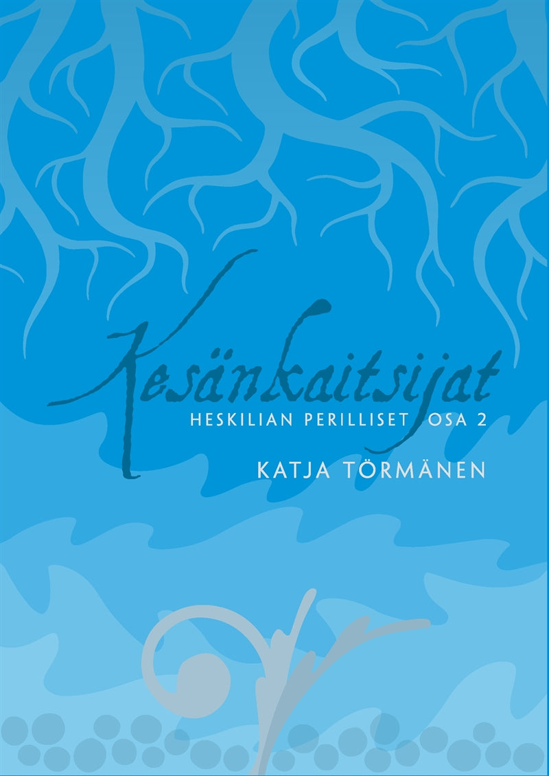 Kesänkaitsijat: Heskilian perilliset osa 2 – E-bok