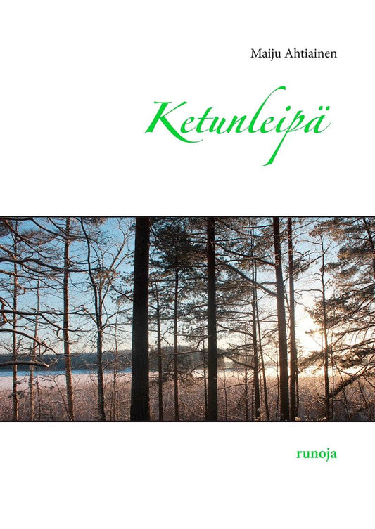 Ketunleipä: runoja – E-bok