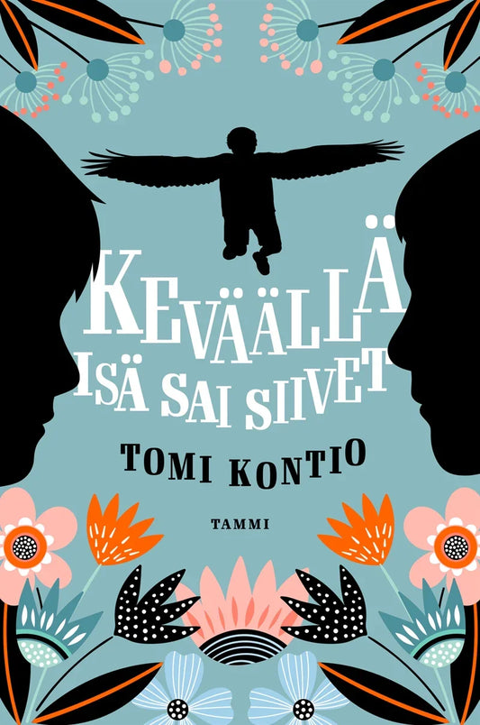 Keväällä isä sai siivet – E-bok