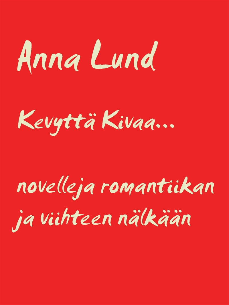 Kevyttä Kivaa: Novelleita romantiikan ja viihteen nälkään – E-bok