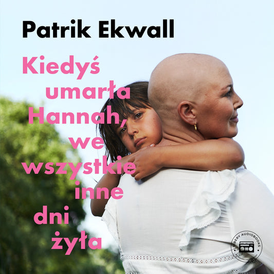 Kiedyś umarła Hannah, we wszystkie inne dni żyła – Ljudbok