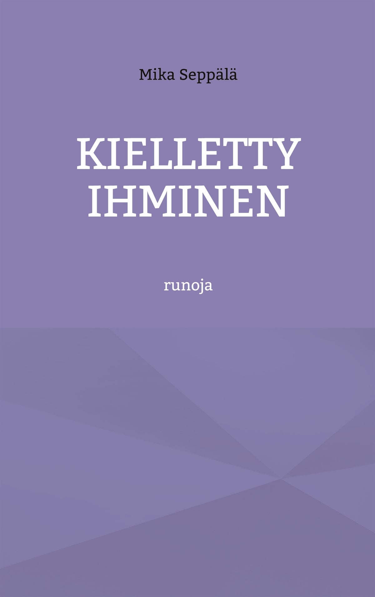 Kielletty ihminen: runoja – E-bok