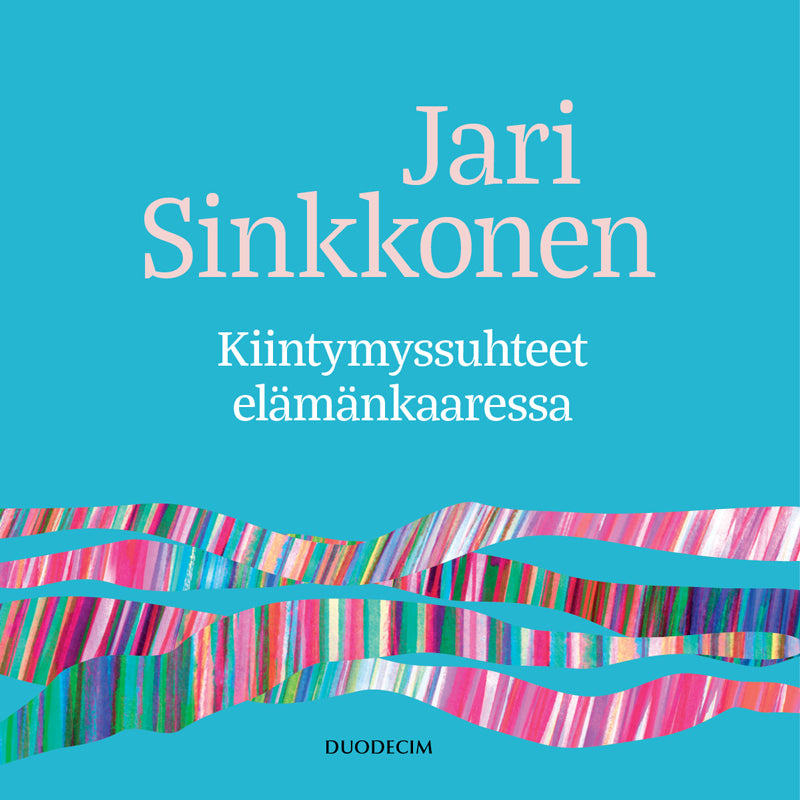 Kiintymyssuhteet elämänkaaressa – Ljudbok