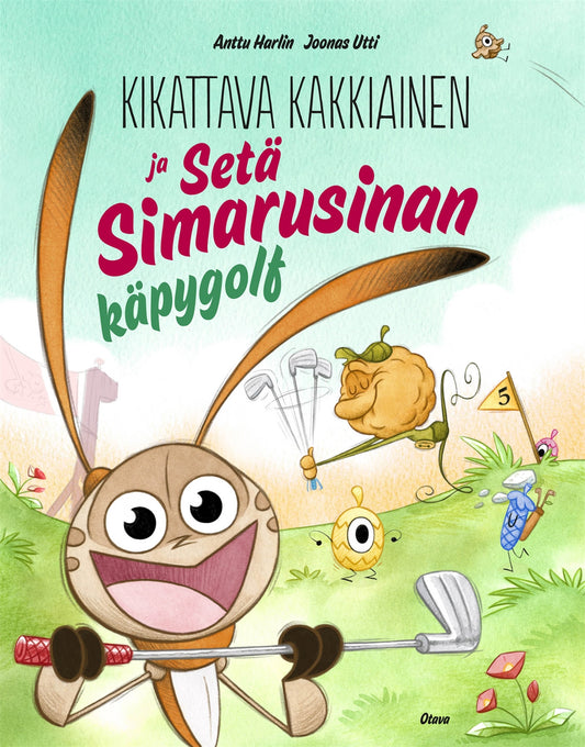 Kikattava Kakkiainen ja Setä Simarusinan käpygolf – E-bok