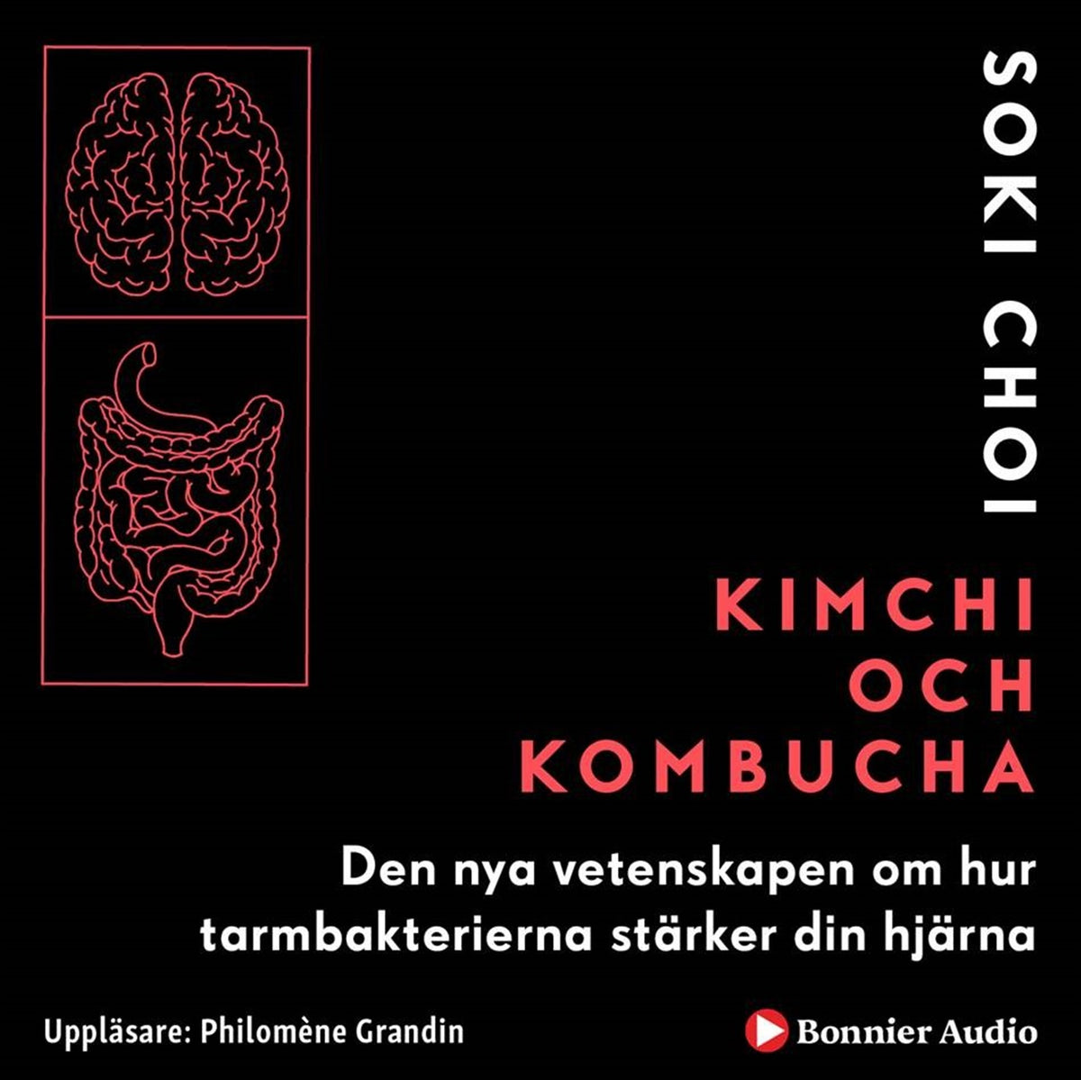 Kimchi och Kombucha : den nya vetenskapen om hur tarmbakterierna stärker din hjärna – Ljudbok