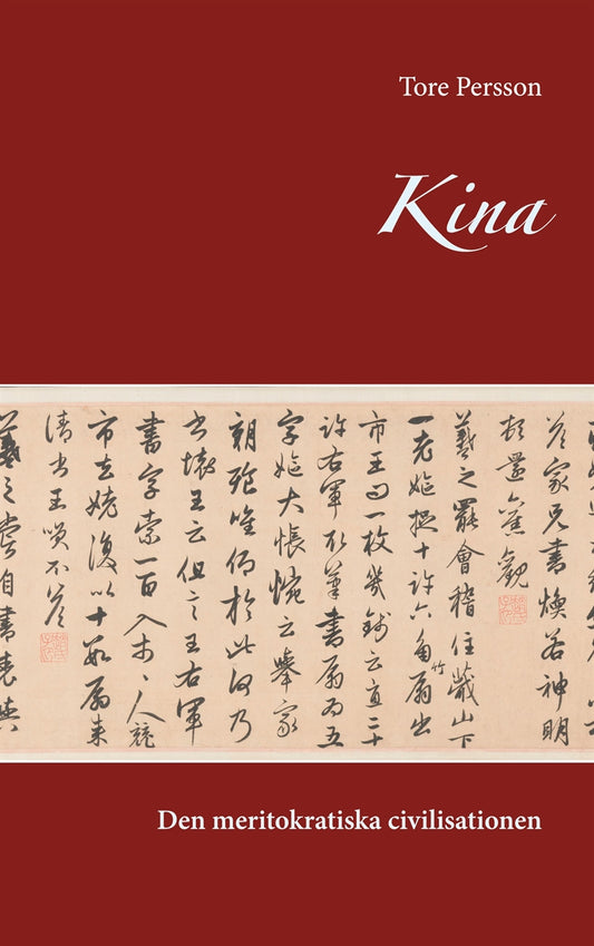 Kina: Den meritokratiska civilisationen – E-bok